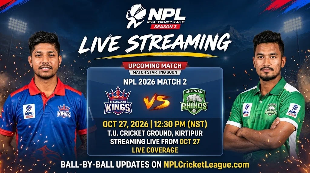 Biratnagar Kings vs Chitwan Rhinos live streaming, NPL 2026 Match 2, 27 October 2026, TU Cricket Ground, Kirtipur
