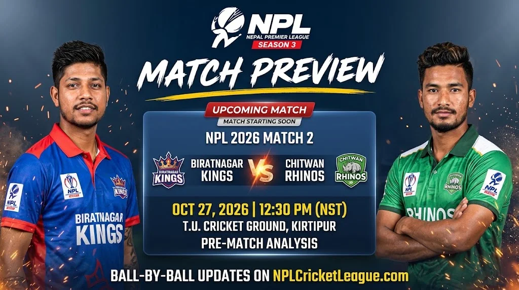 Biratnagar Kings vs Chitwan Rhinos match preview, NPL 2026 Match 2