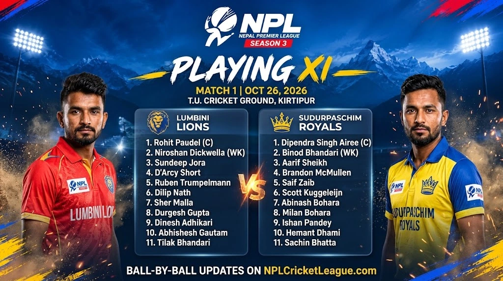 Lumbini Lions vs Sudurpaschim Royals playing XI, NPL 2026 Match 1