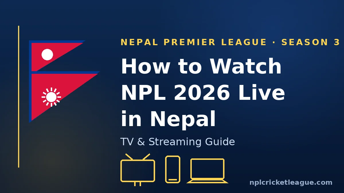 How to watch NPL 2026 live in Nepal: NetTV streaming and Himalaya Sports TV guide graphic